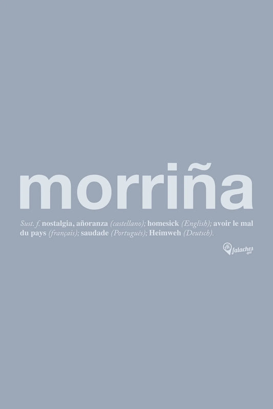 Cartel co significado da palabra galega "morriña": nostalxia, saudade